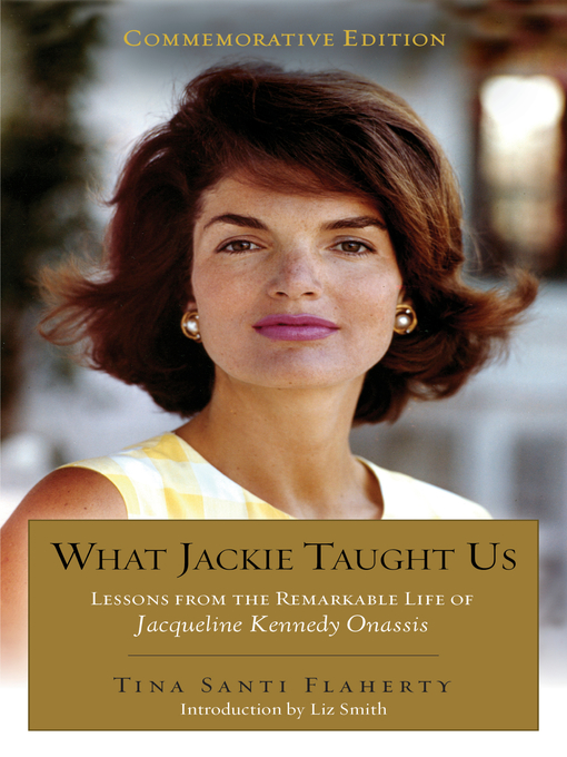 Title details for What Jackie Taught Us (Revised and Expanded) by Tina Santi Flaherty - Available